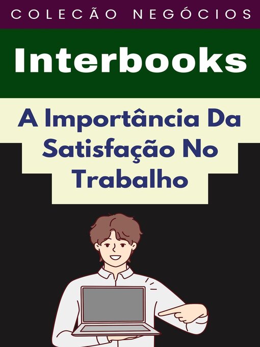 Title details for A Importância Da Satisfação No Trabalho by Interbooks - Available